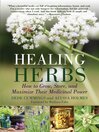 Cover image for Healing Herbs: How to Grow, Store, and Maximize Their Medicinal Power